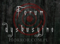 Forum dyskusyjne serwisu Horror Online Strona Gwna
